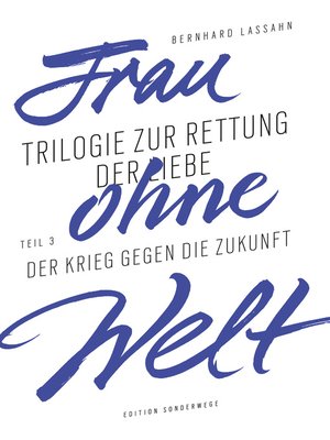 cover image of Frau ohne Welt. Teil 3